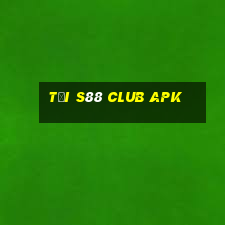 tải s88 club apk