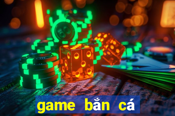 game bắn cá đổi thưởng