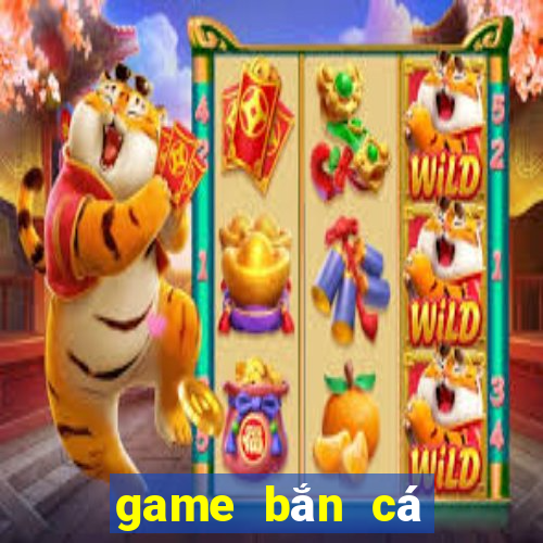 game bắn cá đổi thưởng