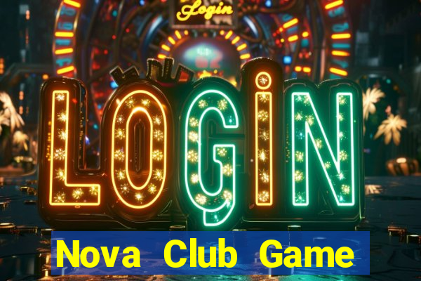 Nova Club Game Bài Có Code