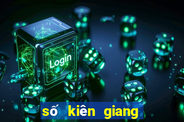 số kiên giang xổ số kiên giang