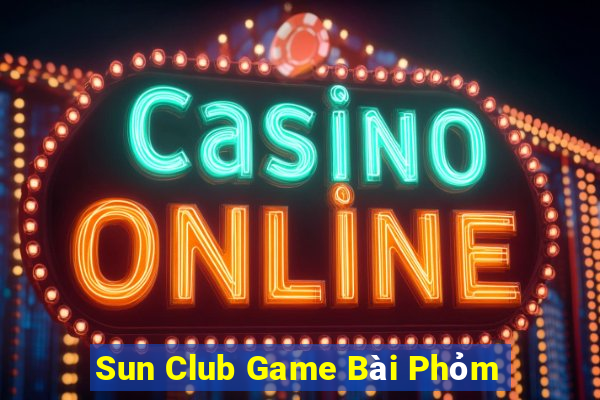 Sun Club Game Bài Phỏm