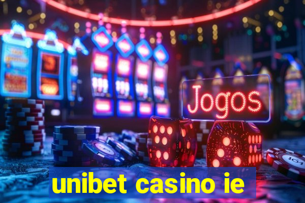 unibet casino ie