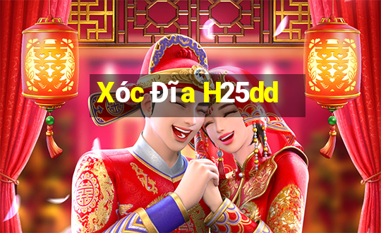 Xóc Đĩa H25dd