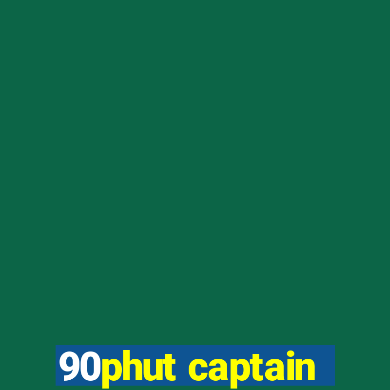 90phut captain