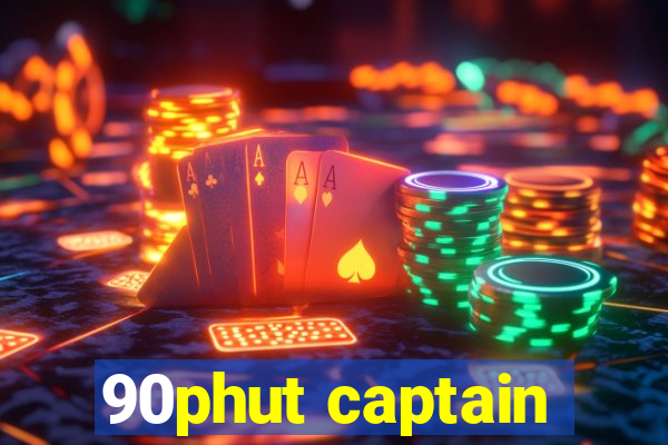 90phut captain