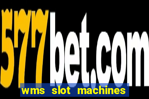 wms slot machines for sale