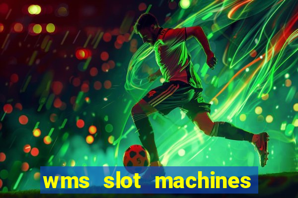 wms slot machines for sale