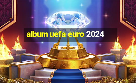 album uefa euro 2024