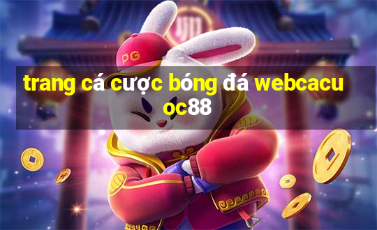 trang cá cược bóng đá webcacuoc88