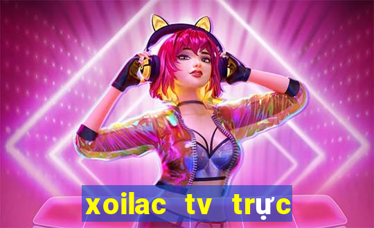 xoilac tv trực tiếp bóng đá