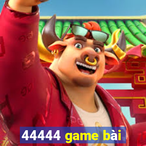 44444 game bài