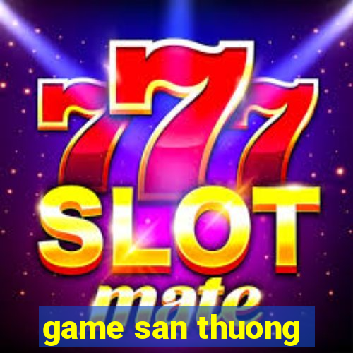 game san thuong