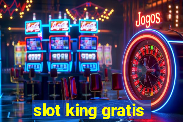 slot king gratis