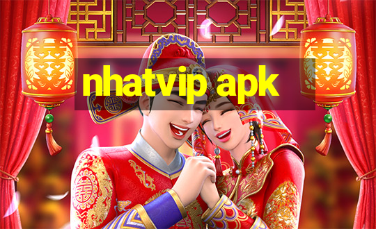 nhatvip apk