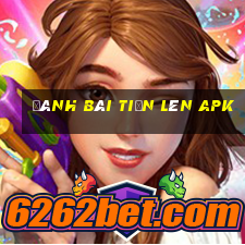 đánh bài tiến lên apk