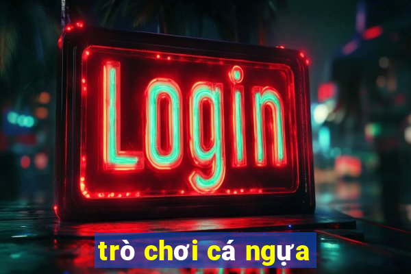 trò chơi cá ngựa