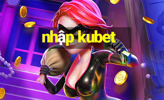 nhập kubet