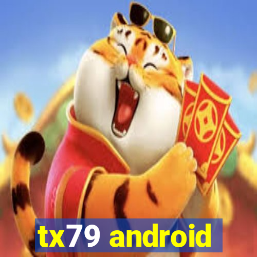 tx79 android