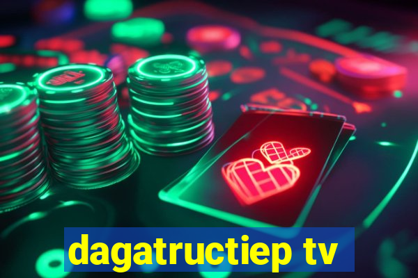 dagatructiep tv