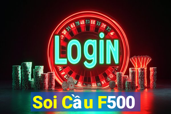 Soi Cầu F500