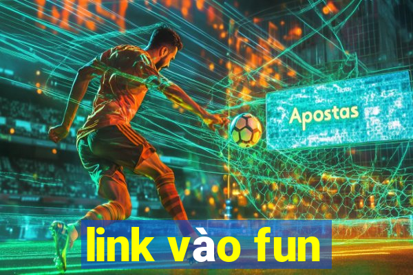 link vào fun