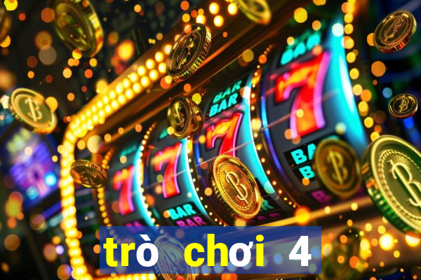 trò chơi 4 người chơi