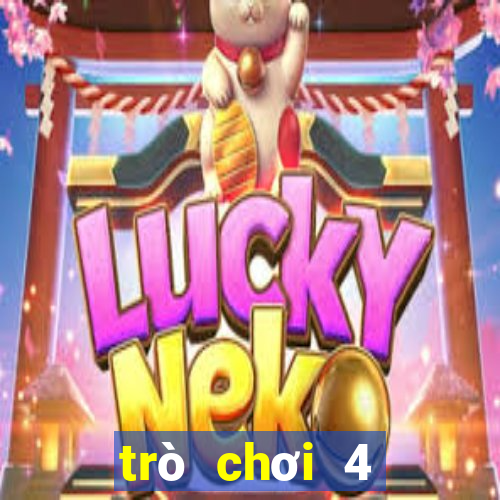 trò chơi 4 người chơi