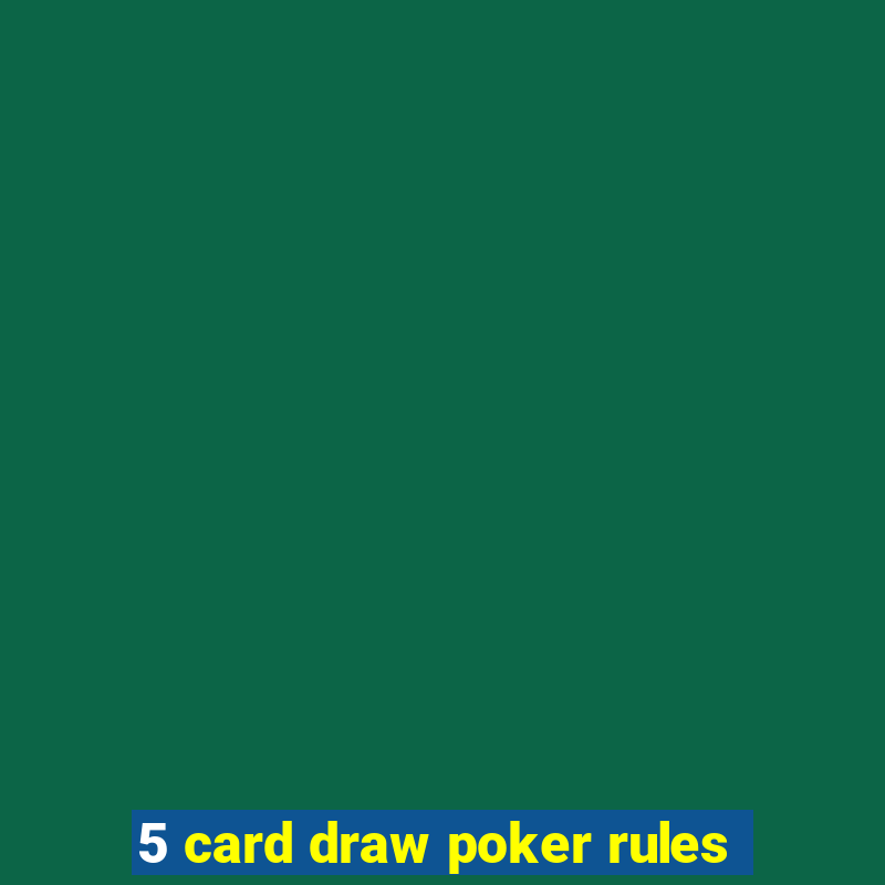 5 card draw poker rules