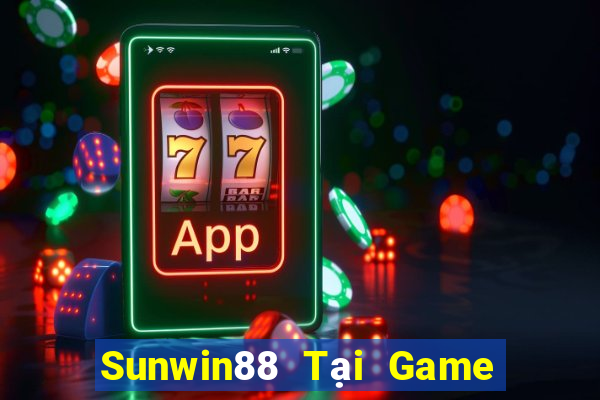 Sunwin88 Tại Game Bài Đổi Thưởng Sinh Tử