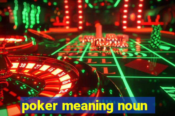 poker meaning noun