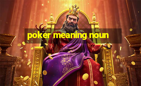 poker meaning noun