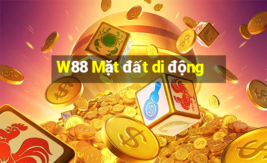 W88 Mặt đất di động