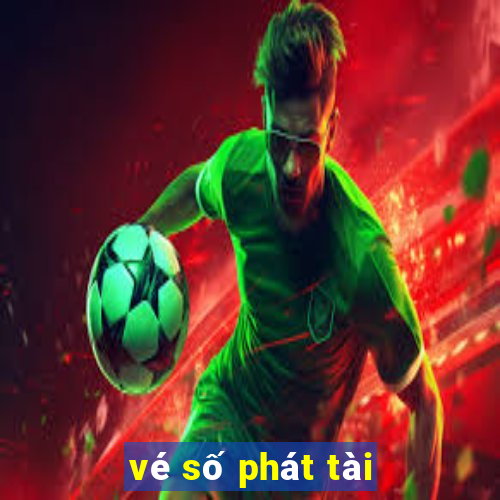 vé số phát tài