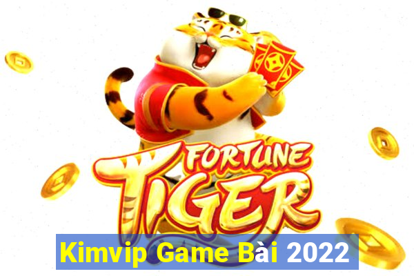 Kimvip Game Bài 2022