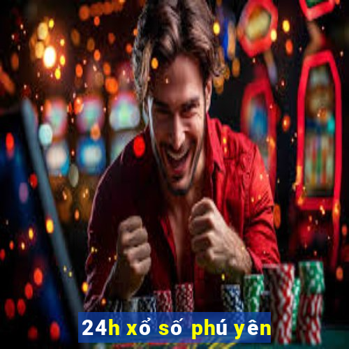 24h xổ số phú yên