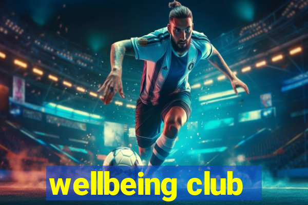 wellbeing club