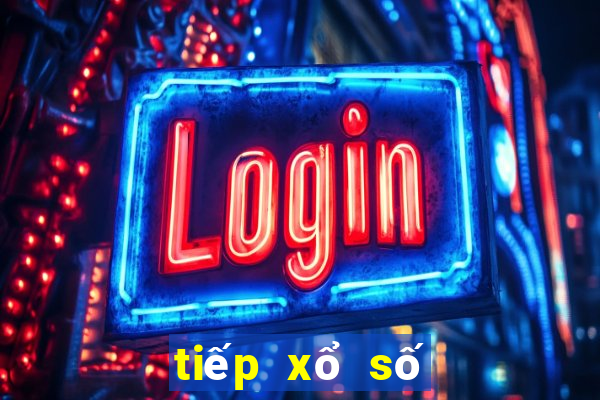 tiếp xổ số miền bắc