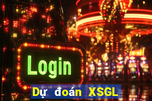 Dự đoán XSGL thứ hai