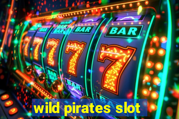 wild pirates slot