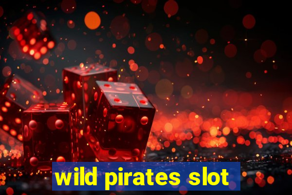 wild pirates slot