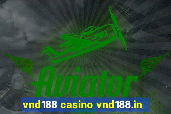 vnd188 casino vnd188.in