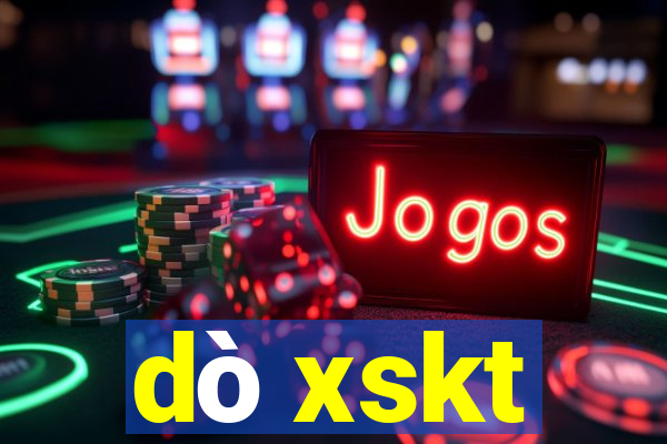 dò xskt