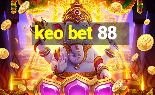 keo bet 88