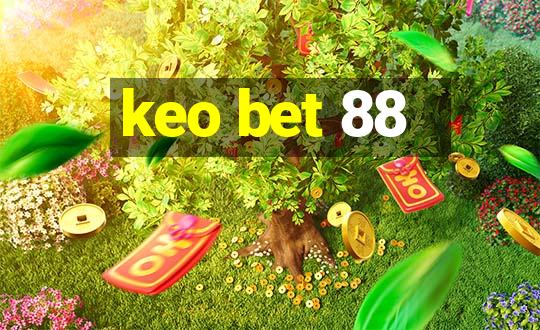 keo bet 88