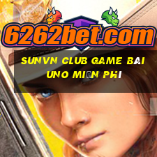 Sunvn Club Game Bài Uno Miễn Phí