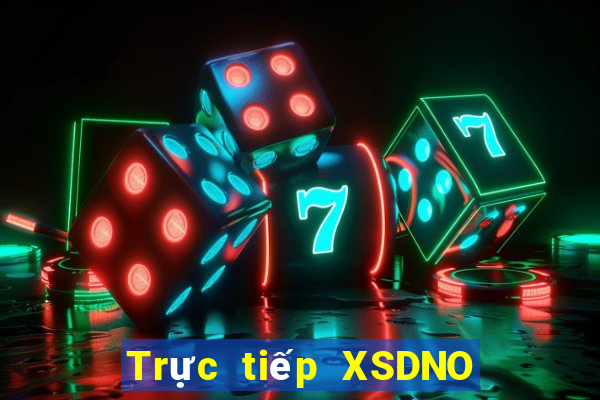 Trực tiếp XSDNO ngày 1