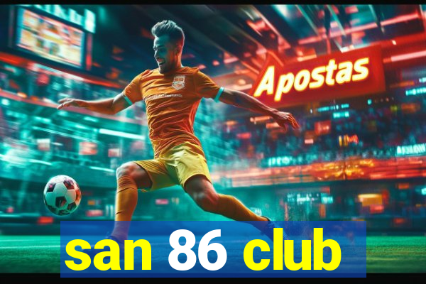 san 86 club