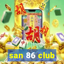 san 86 club