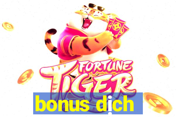 bonus dịch